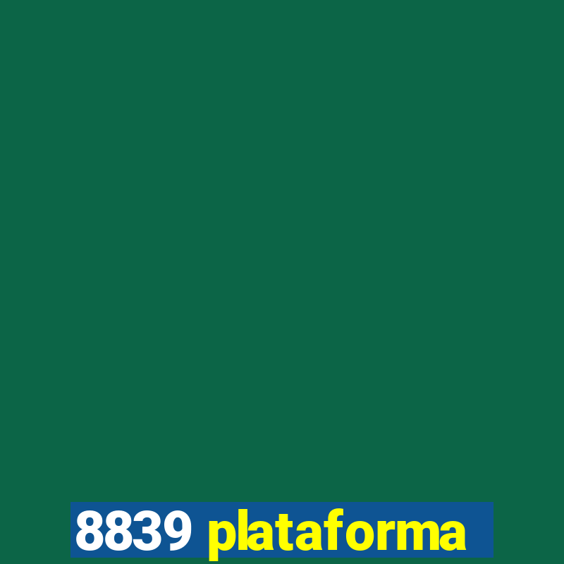 8839 plataforma